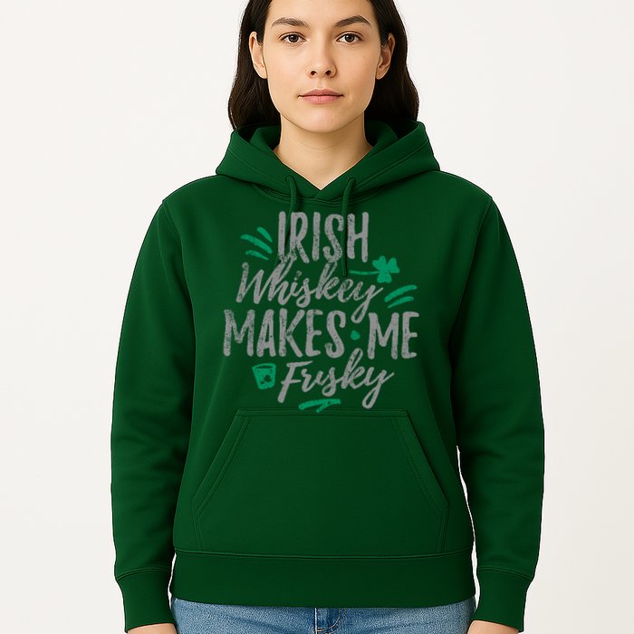 Irish Whiskey Makes Me Frisky Funny Hoodie
