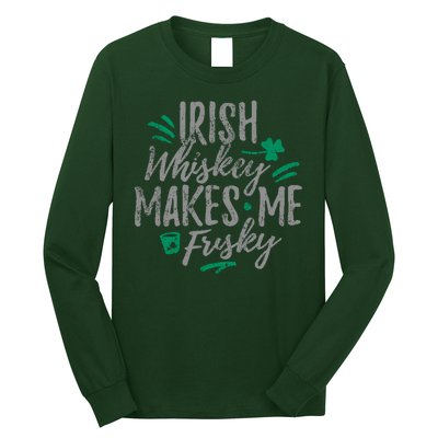 Irish Whiskey Makes Me Frisky Funny Long Sleeve Shirt