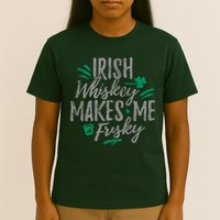 Irish Whiskey Makes Me Frisky Funny T-Shirt