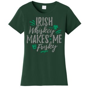 Irish Whiskey Makes Me Frisky Funny Women's T-Shirt