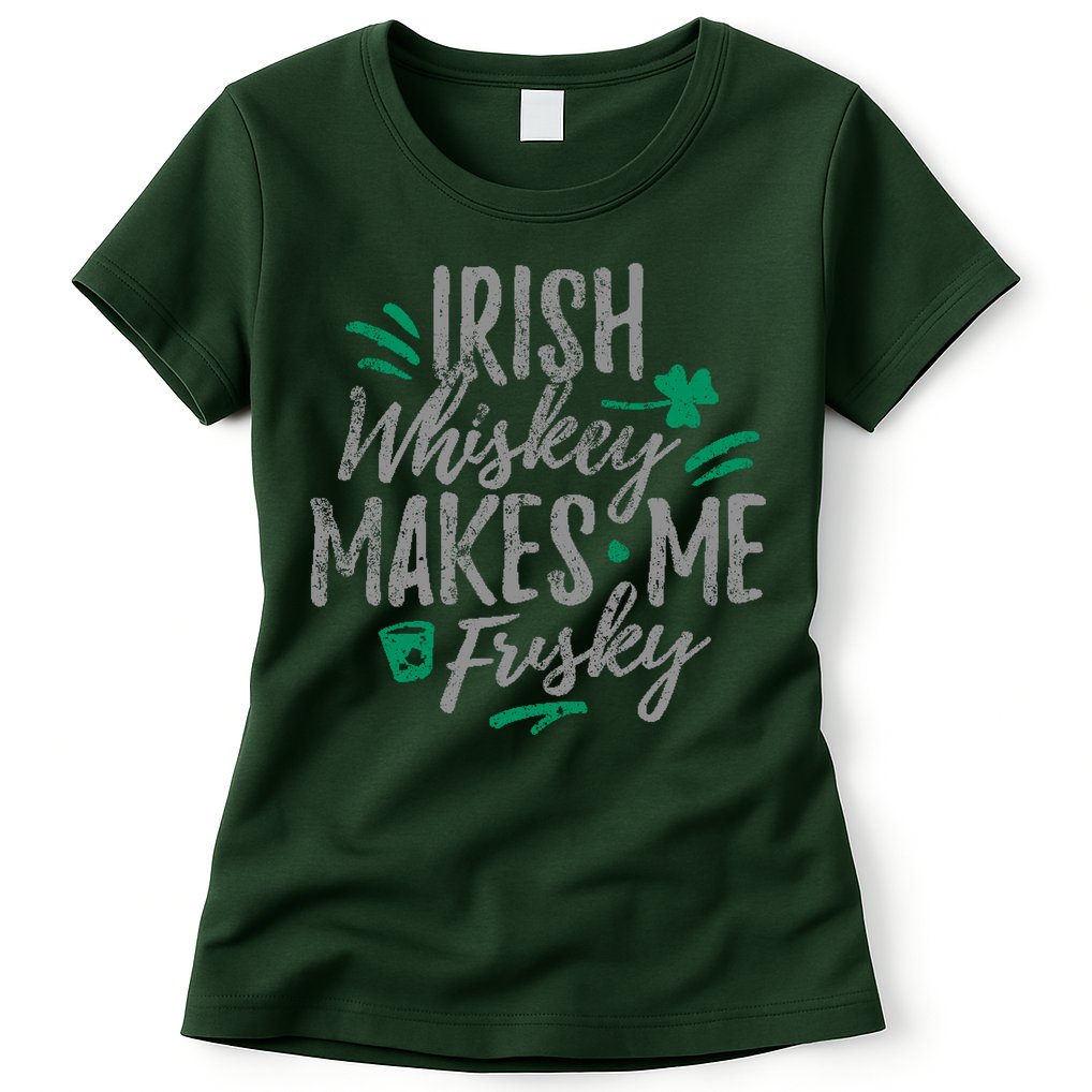 Irish Whiskey Makes Me Frisky Funny Womens T-Shirt