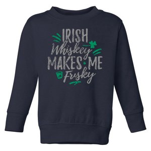 Irish Whiskey Makes Me Frisky Funny Toddler Sweatshirt