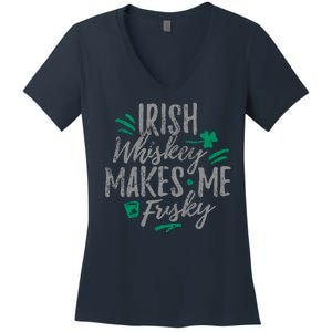 Irish Whiskey Makes Me Frisky Funny Women's V-Neck T-Shirt