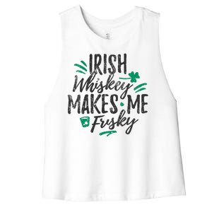 Irish Whiskey Makes Me Frisky Funny Women's Racerback Cropped Tank