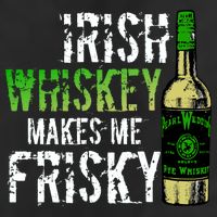 Irish Whisky Makes Me Frisky Cool Comfort Performance Bucket Hat