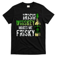 Irish Whisky Makes Me Frisky T-Shirt