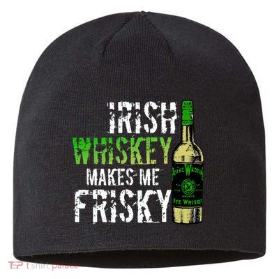 Irish Whisky Makes Me Frisky Sustainable Beanie