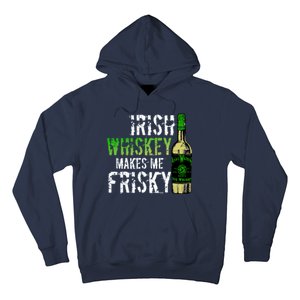 Irish Whisky Makes Me Frisky Hoodie