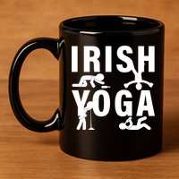 Irish Yoga Funny St. Patrick's Day 11oz C Handle Ceramic Mug