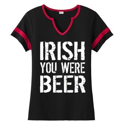 Irish You Were Beer St. Patrick's Day Ladies Halftime Notch Neck Tee