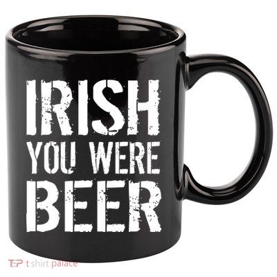 Irish You Were Beer St. Patrick's Day 11oz C Handle Ceramic Mug