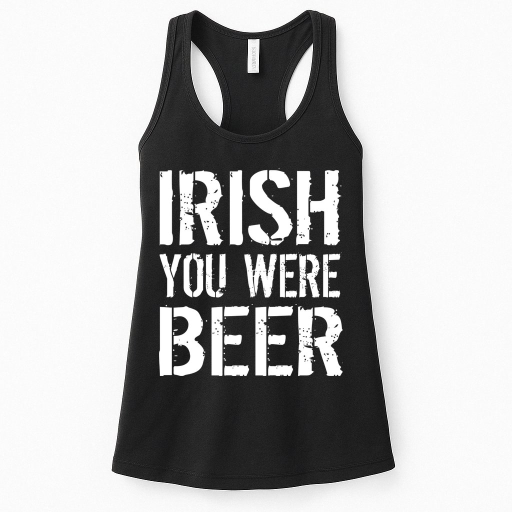 Irish You Were Beer St. Patrick's Day Womens Tank Top