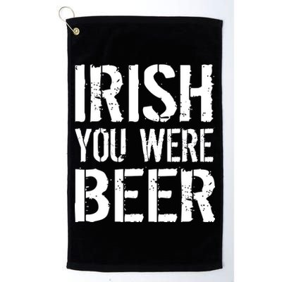 Irish You Were Beer St. Patrick's Day Golf Towel