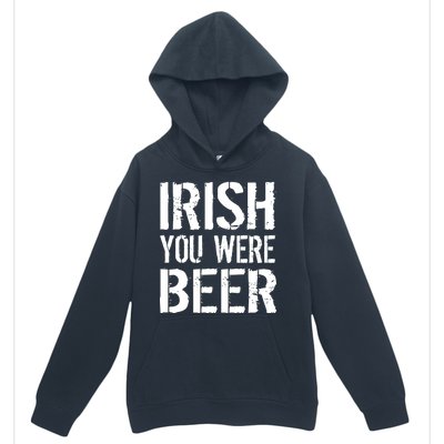 Irish You Were Beer St. Patrick's Day Urban Pullover Hoodie