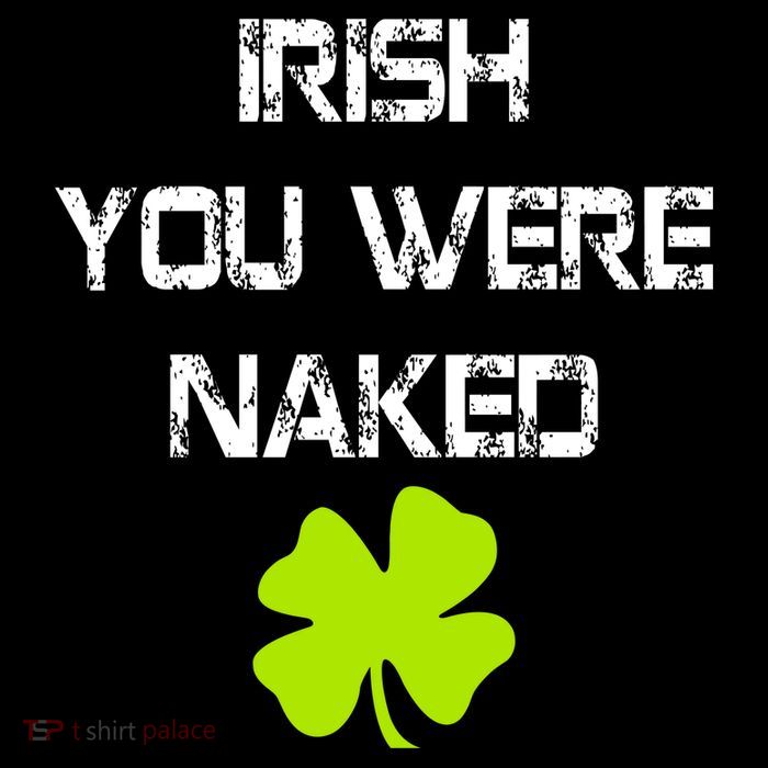 Irish You Were Naked St. Patricks Day Kids T-Shirt