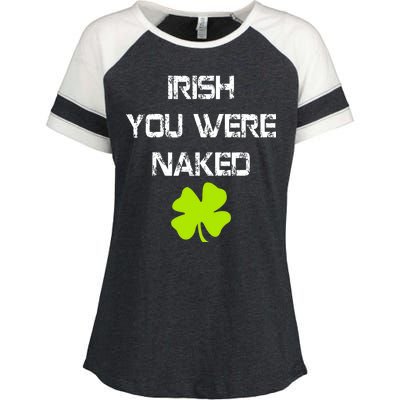 Irish You Were Naked St. Patricks Day Enza Ladies Jersey Colorblock Tee