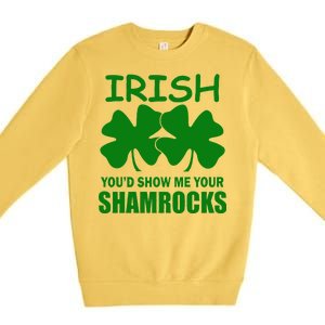 Irish You'd Show Me Your Shamrocks Premium Crewneck Sweatshirt