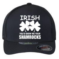 Irish You'd Show Me Your Shamrocks Flexfit Unipanel Trucker Cap