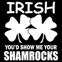 Irish You'd Show Me Your Shamrocks Full-Length Apron With Pockets