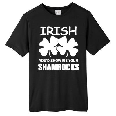 Irish You'd Show Me Your Shamrocks Tall Fusion ChromaSoft Performance T-Shirt