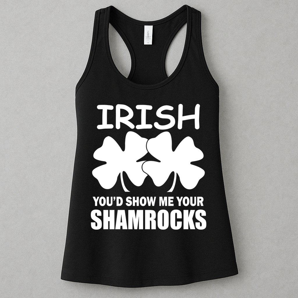 Irish You'd Show Me Your Shamrocks Womens Tank Top