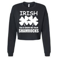 Irish You'd Show Me Your Shamrocks Cropped Pullover Crew