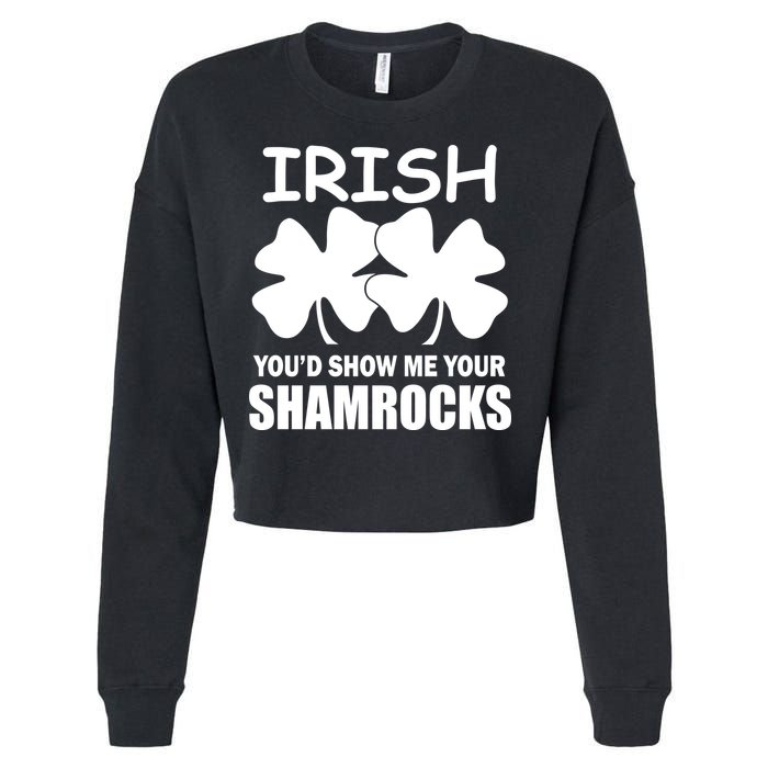 Irish You'd Show Me Your Shamrocks Cropped Pullover Crew