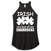 Irish You'd Show Me Your Shamrocks Women's Perfect Tri Rocker Tank