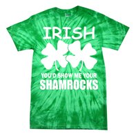 Irish You'd Show Me Your Shamrocks Tie-Dye T-Shirt