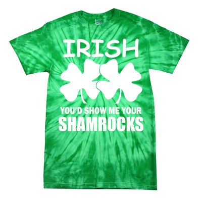 Irish You'd Show Me Your Shamrocks Tie-Dye T-Shirt