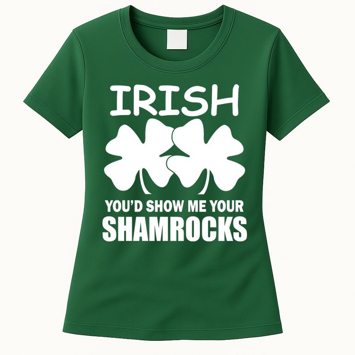 Irish You'd Show Me Your Shamrocks Womens T-Shirt