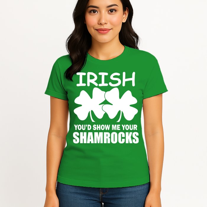 Irish You'd Show Me Your Shamrocks Womens T-Shirt