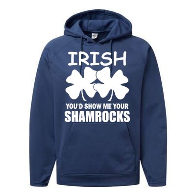 Irish You'd Show Me Your Shamrocks Performance Fleece Hoodie