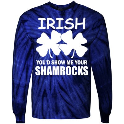 Irish You'd Show Me Your Shamrocks Tie-Dye Long Sleeve Shirt