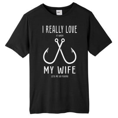 I Really Love It When My Wife Funny Fishing Adult Humor Tall Fusion ChromaSoft Performance T-Shirt