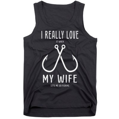 I Really Love It When My Wife Funny Fishing Adult Humor Tank Top