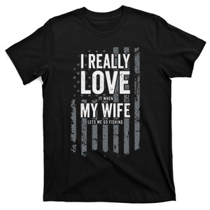 I Really Love My Wife Funny Bass Fishing Joke Fisherman T-Shirt