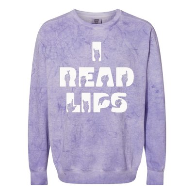 I Read Lips Sign Language Awareness Colorblast Crewneck Sweatshirt