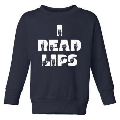 I Read Lips Sign Language Awareness Toddler Sweatshirt