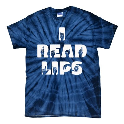 I Read Lips Sign Language Awareness Tie-Dye T-Shirt