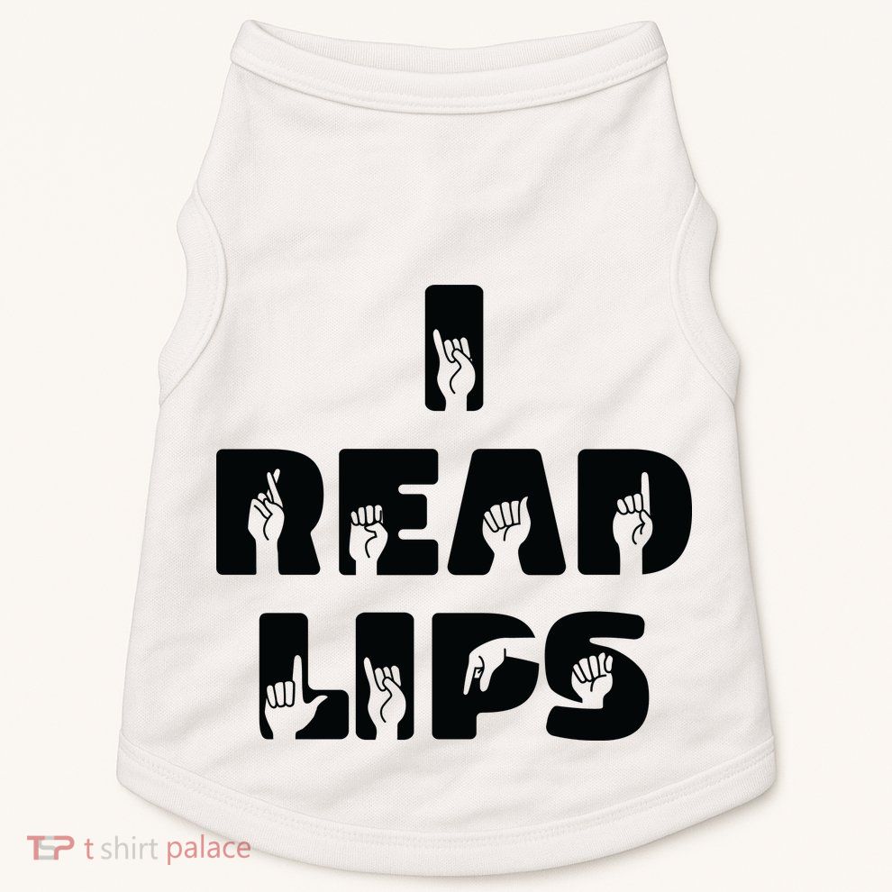 I Read Lips Sign Language Awareness Doggie Tank