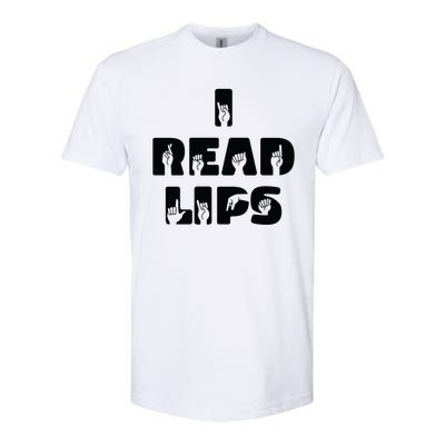 I Read Lips Sign Language Awareness Softstyle CVC T-Shirt