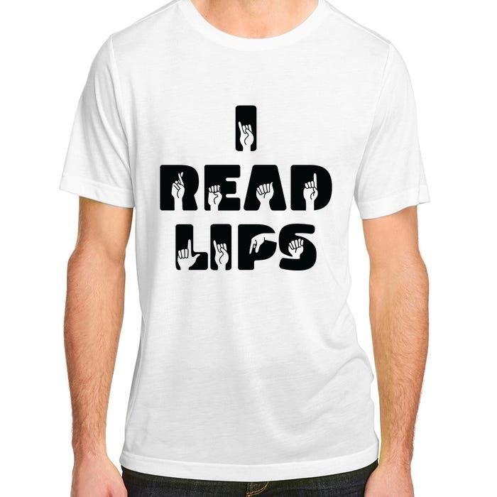 I Read Lips Sign Language Awareness Adult ChromaSoft Performance T-Shirt