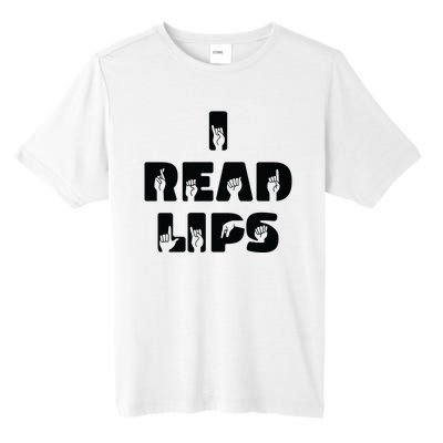 I Read Lips Sign Language Awareness Tall Fusion ChromaSoft Performance T-Shirt