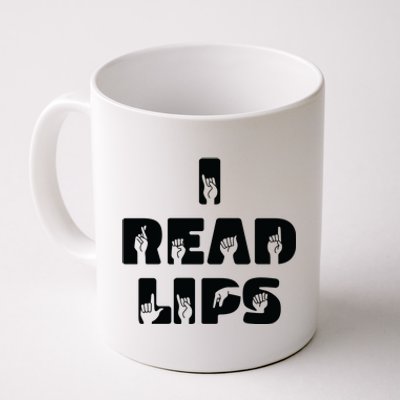 I Read Lips Sign Language Awareness Coffee Mug