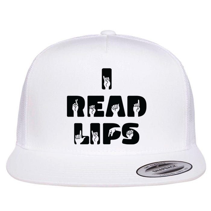 I Read Lips Sign Language Awareness Flat Bill Trucker Hat