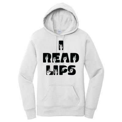 I Read Lips Sign Language Awareness Women's Pullover Hoodie