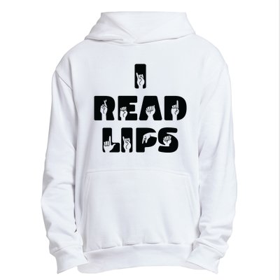 I Read Lips Sign Language Awareness Urban Pullover Hoodie