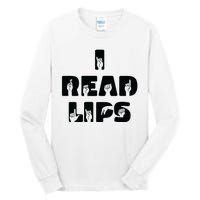 I Read Lips Sign Language Awareness Tall Long Sleeve T-Shirt