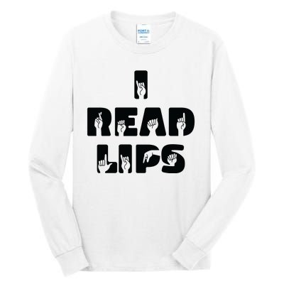 I Read Lips Sign Language Awareness Tall Long Sleeve T-Shirt